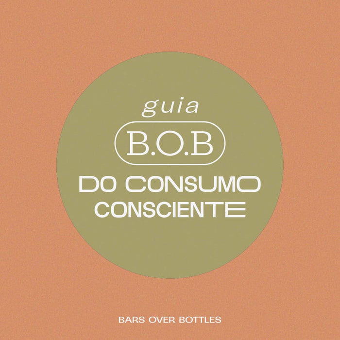 Guia B.O.B do consumo consciente